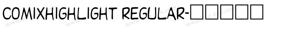 ComixHighlight Regular字体转换